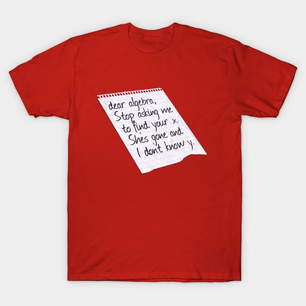 Dear Algebra T-Shirt by GrumpyVulcan